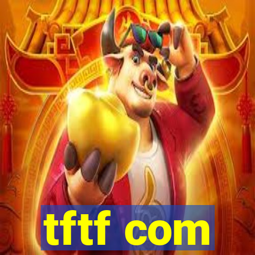 tftf com